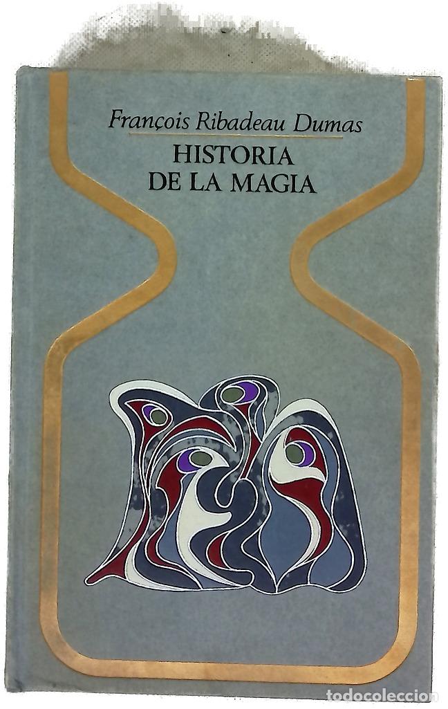 Libros: Historia de la magia - Ribadeau Dumas, Fran&ccedil;ois
