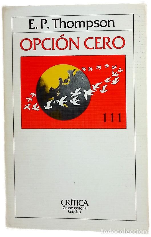 Livros em segunda m&atilde;o: Opci&oacute;n cero - Thompson, E. P; Grasa, Rafael