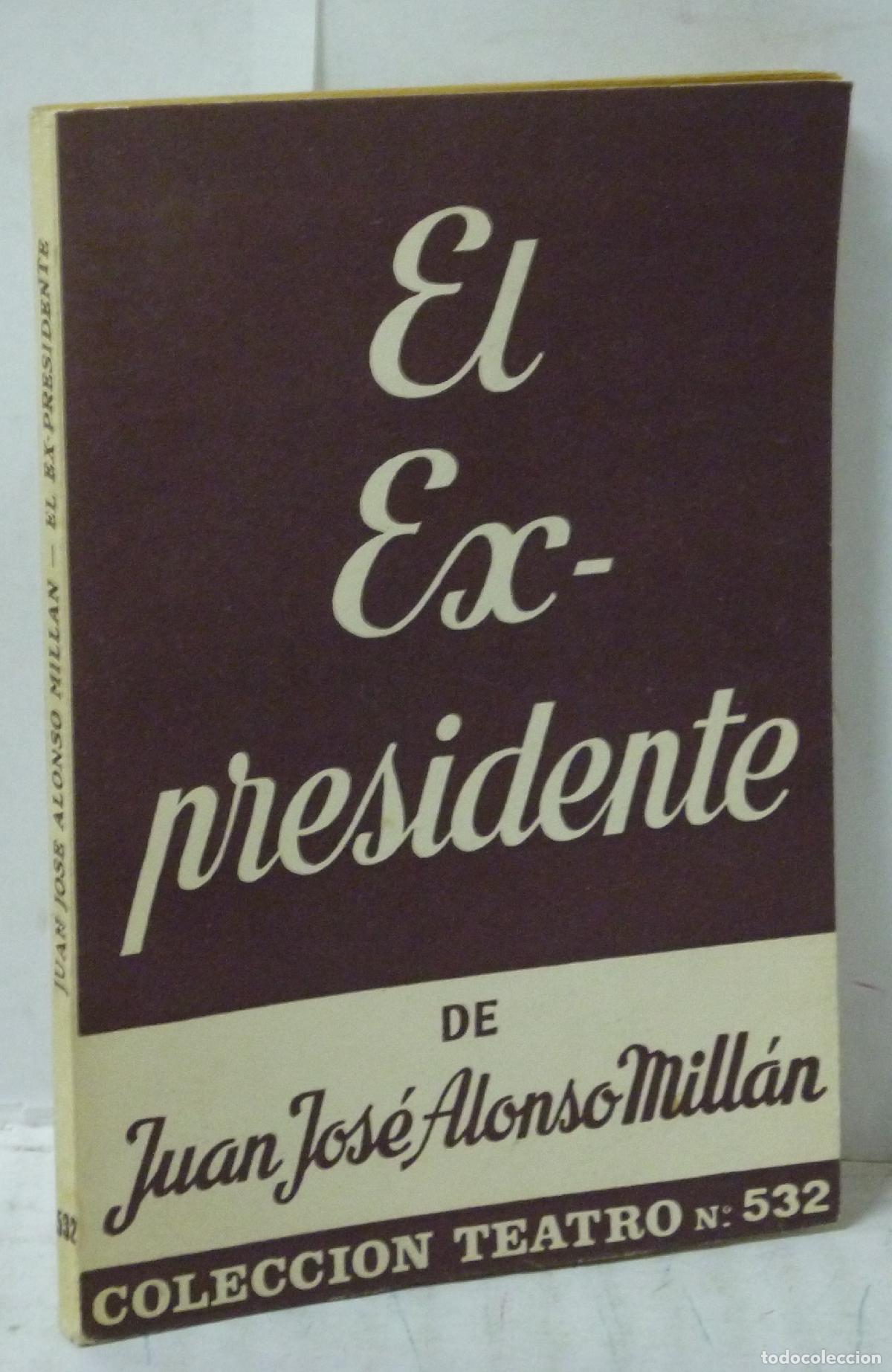 Libros: EL EXPRESIDENTE - Alonso Millan, Juan Jose - Foto 1