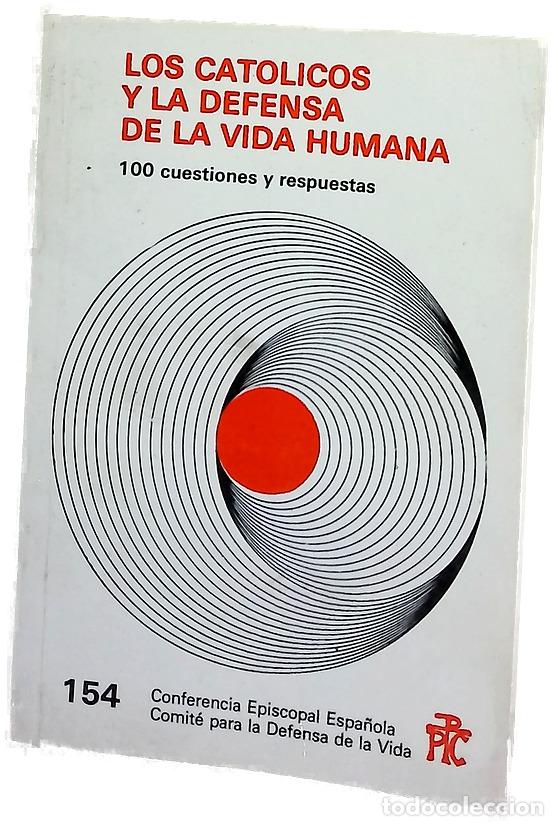 Livros em segunda m&atilde;o: Los cat&oacute;licos y la defensa de la vida humana 100 cuestiones y respuestas