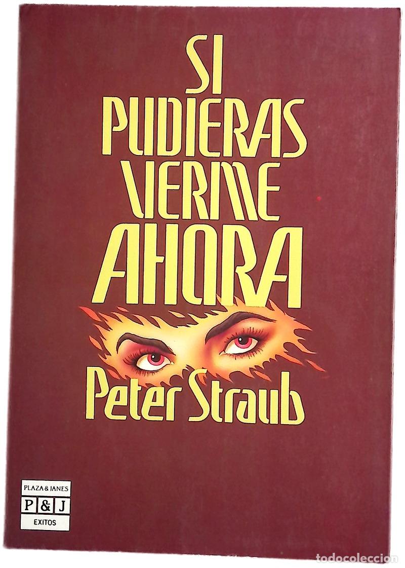 Livros em segunda m&atilde;o: Si pudieras verme ahora - Straub, Peter; Mart&iacute;n, Adolfo