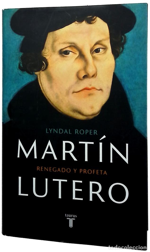Libros: Mart&iacute;n Lutero : renegado y profeta