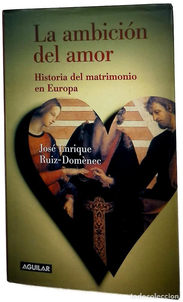 Libros: La ambici&oacute;n del amor historia del matrimonio en Europa