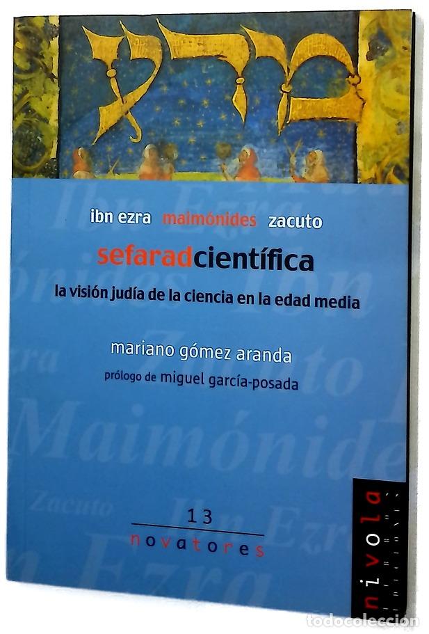 Libros: Sefarad cient&iacute;fica la visi&oacute;n jud&iacute;a de la ciencia en la edad media : Ibn Ezra, Maim&oacute;nides, Zacuto