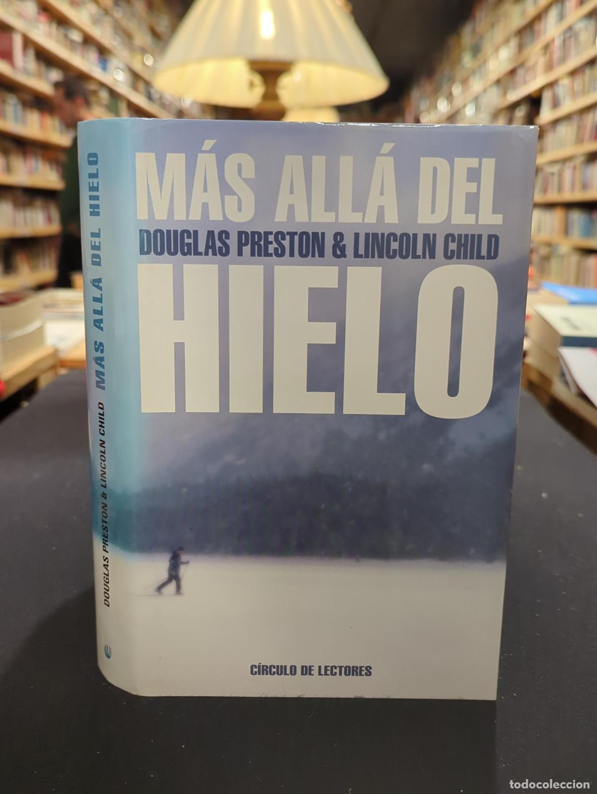 M&aacute;s all&aacute; del hielo - Preston, Douglas