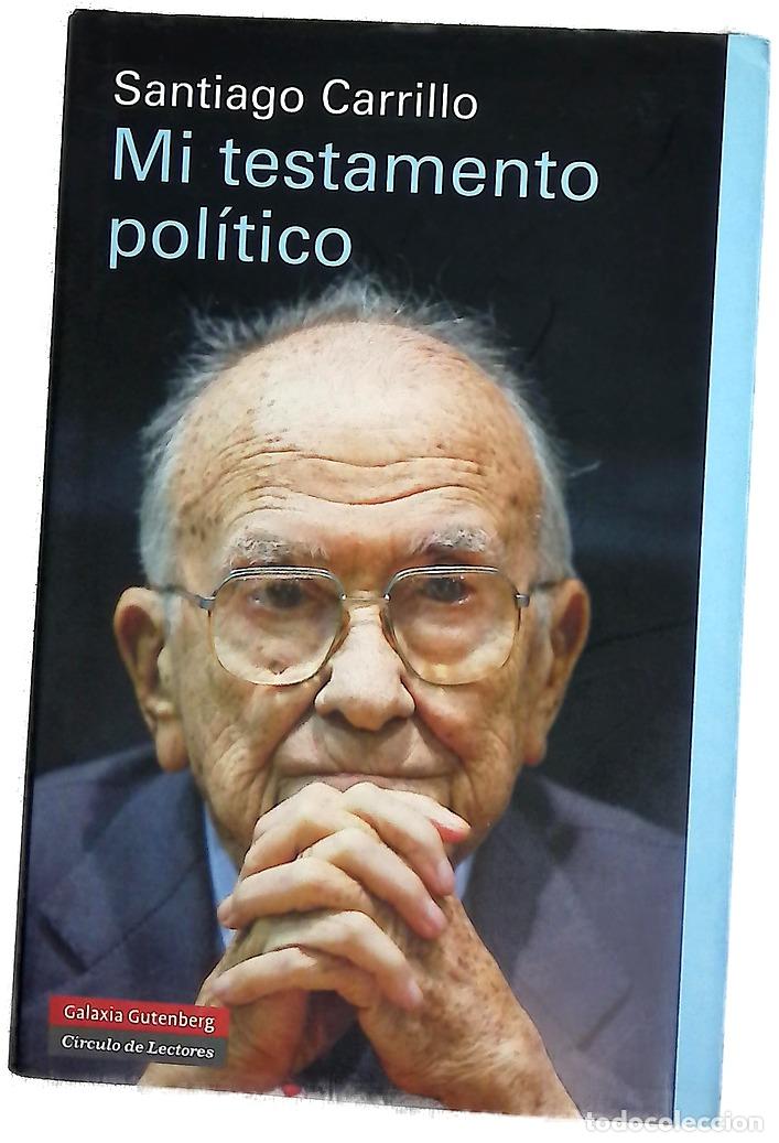 Livres: Mi testamento pol&iacute;tico - Carrillo, Santiago
