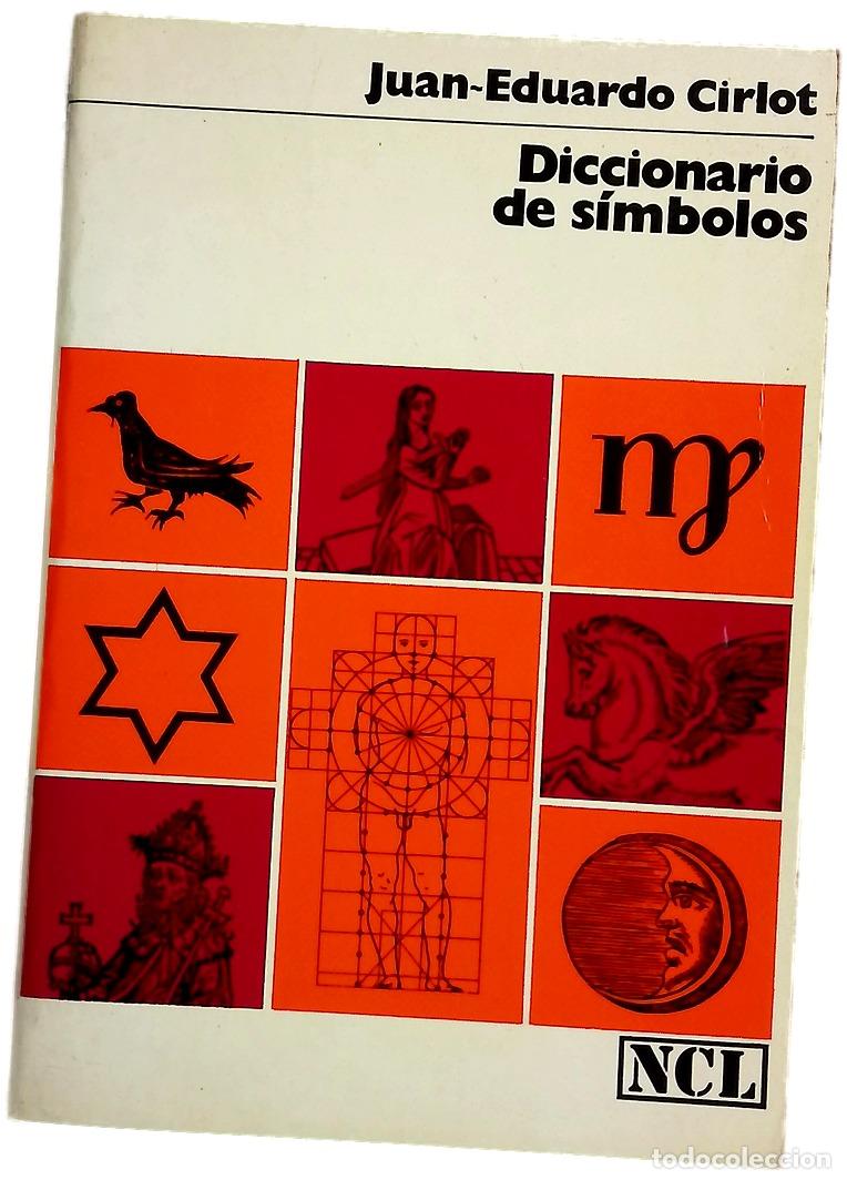 Livres: Diccionario de s&iacute;mbolos - Cirlot, Juan-Eduardo