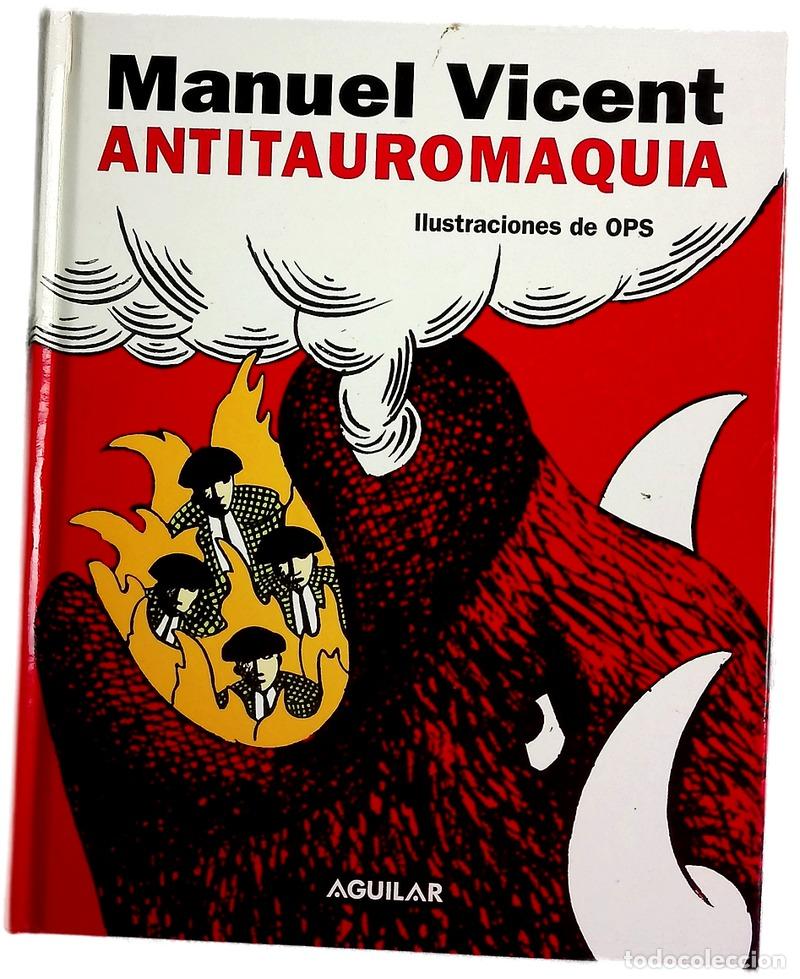 Livres: Antitauromaquia - Vicent, Manuel; Ops