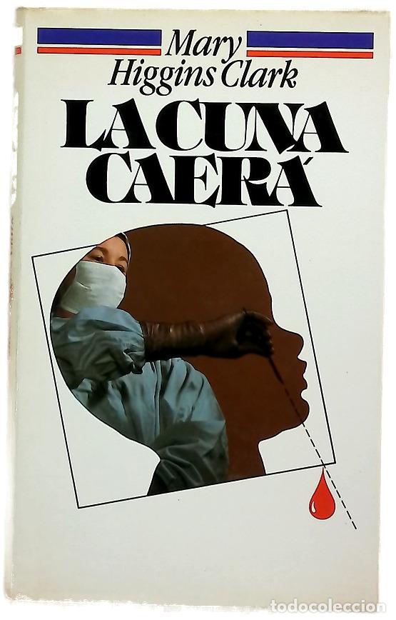 books: La cuna caer&aacute; - Clark, Mary Higgins; Jan&eacute;s, Clara