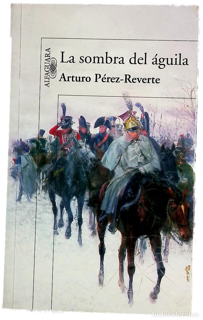 books: La sombra del &aacute;guila - P&eacute;rez-Reverte, Arturo