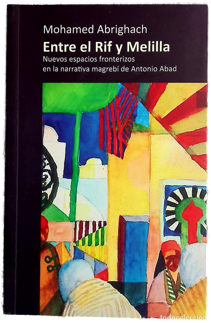 books: Entre el Rif y Melilla : nuevos espacios fronterizos en la narrativa magreb&iacute; de Antonio Abad