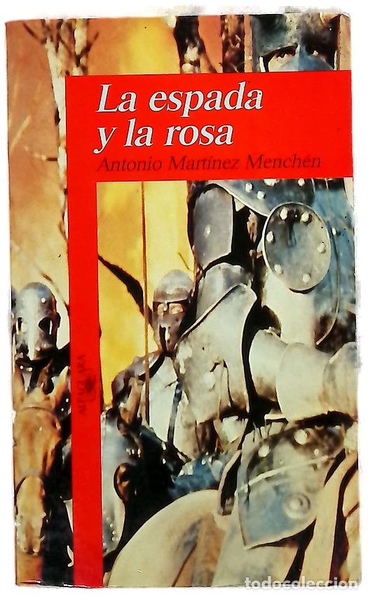 books: La espada y la rosa - Mart&iacute;nez Mench&eacute;n, Antonio