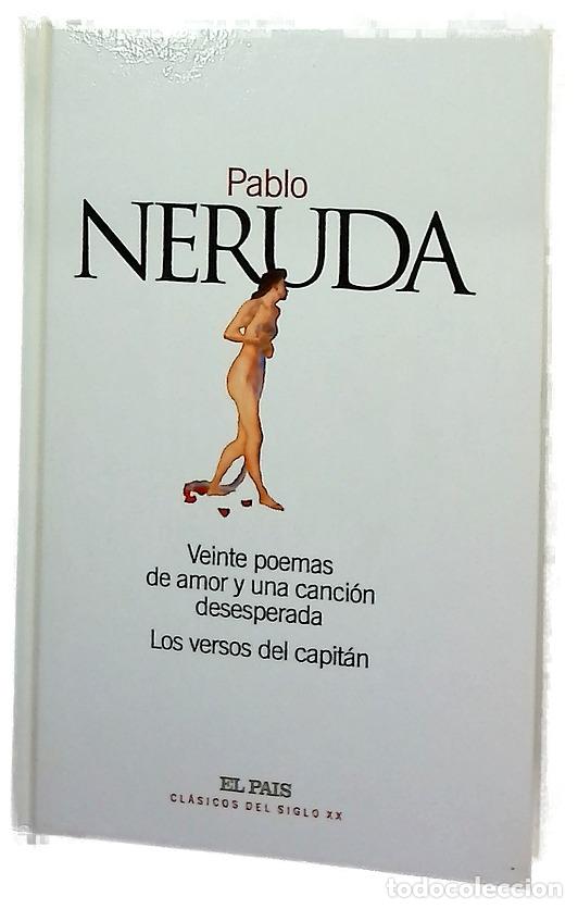 Livres: Veinte poemas de amor y una canci&oacute;n desesperada; Los versos del capit&aacute;n
