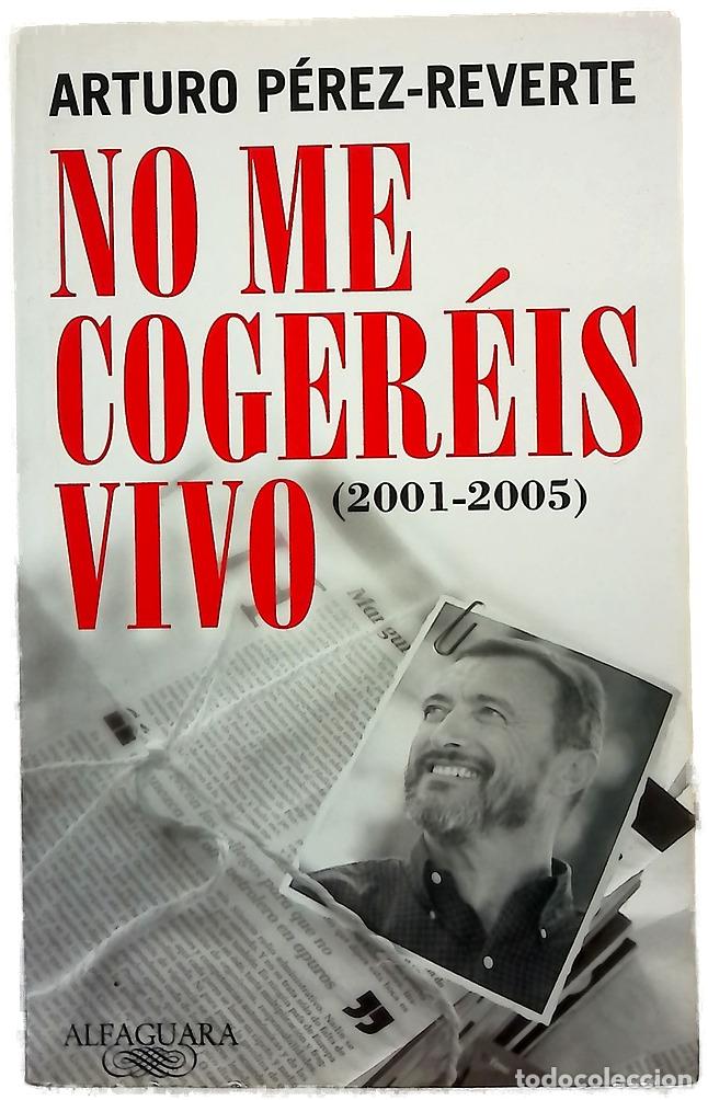Livros em segunda m&atilde;o: No me coger&eacute;is vivo (2001-2005)