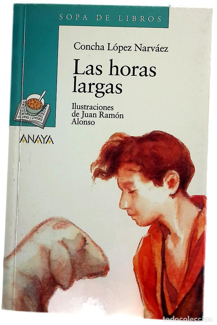 Livros em segunda m&atilde;o: Las horas largas - L&oacute;pez Narv&aacute;ez, Concha; Alonso, Juan Ram&oacute;n