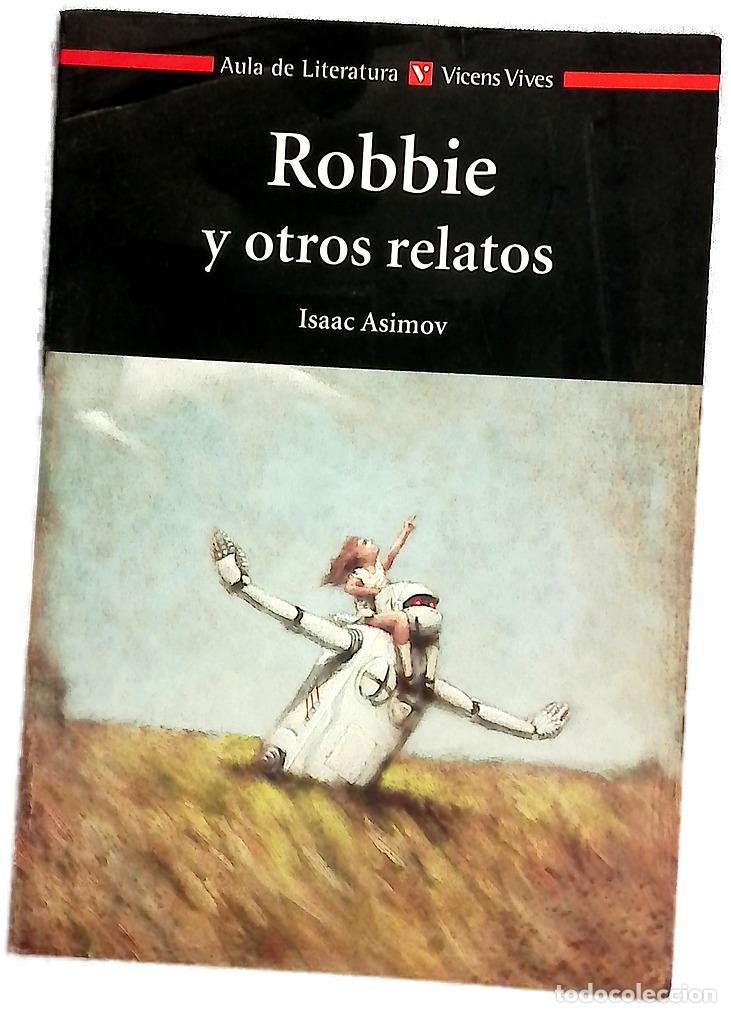 Livros em segunda m&atilde;o: Robbie y otros relatos - Asimov, Isaac; Raich, Maria; S&aacute;nchez-Enciso, Juan; Torres Oliver, Franci...