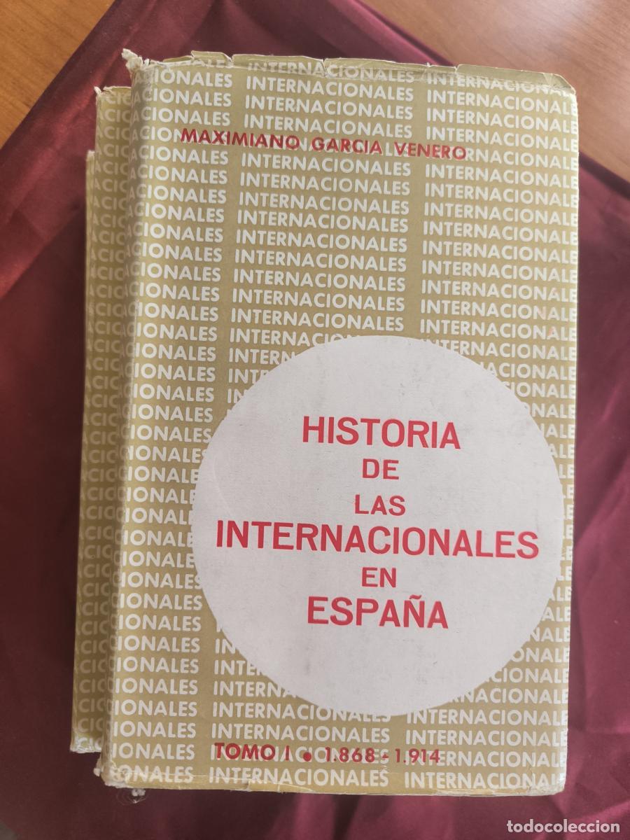 Libros: Historia de las Internacionales en Espa&ntilde;a (Obra completa en 3 tomos)Tomo I: 1868&ndash;1914Tomo II: 1914&ndash;1