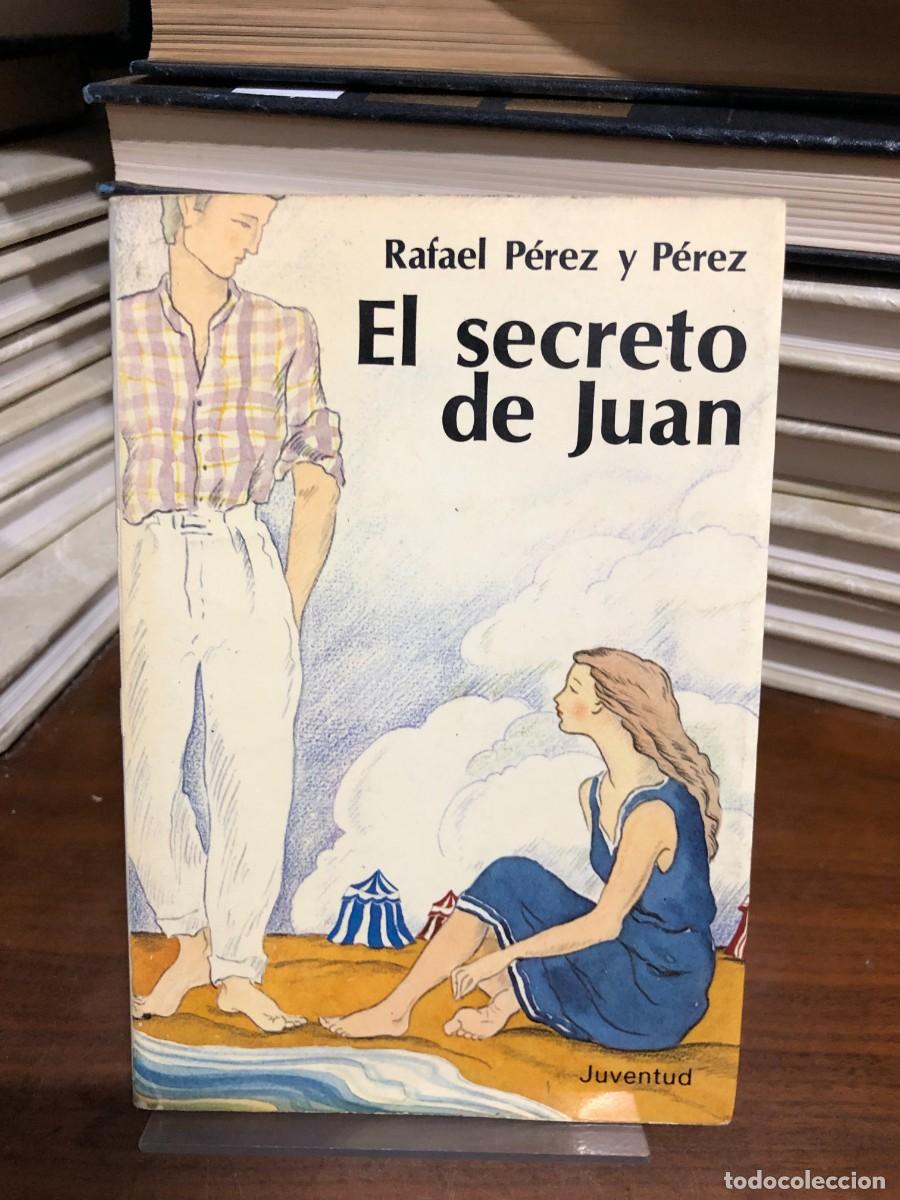 Libros: El secreto de Juan Rafael P&eacute;rez y P&eacute;rez