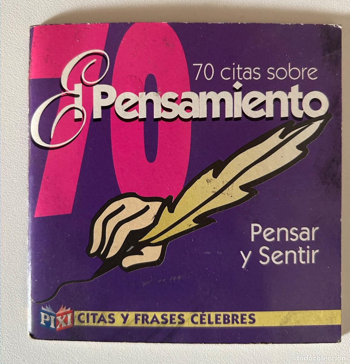 Libros: 70 CITAS SOBRE EL PENSAMIENTO. PENSAR Y SENTIR