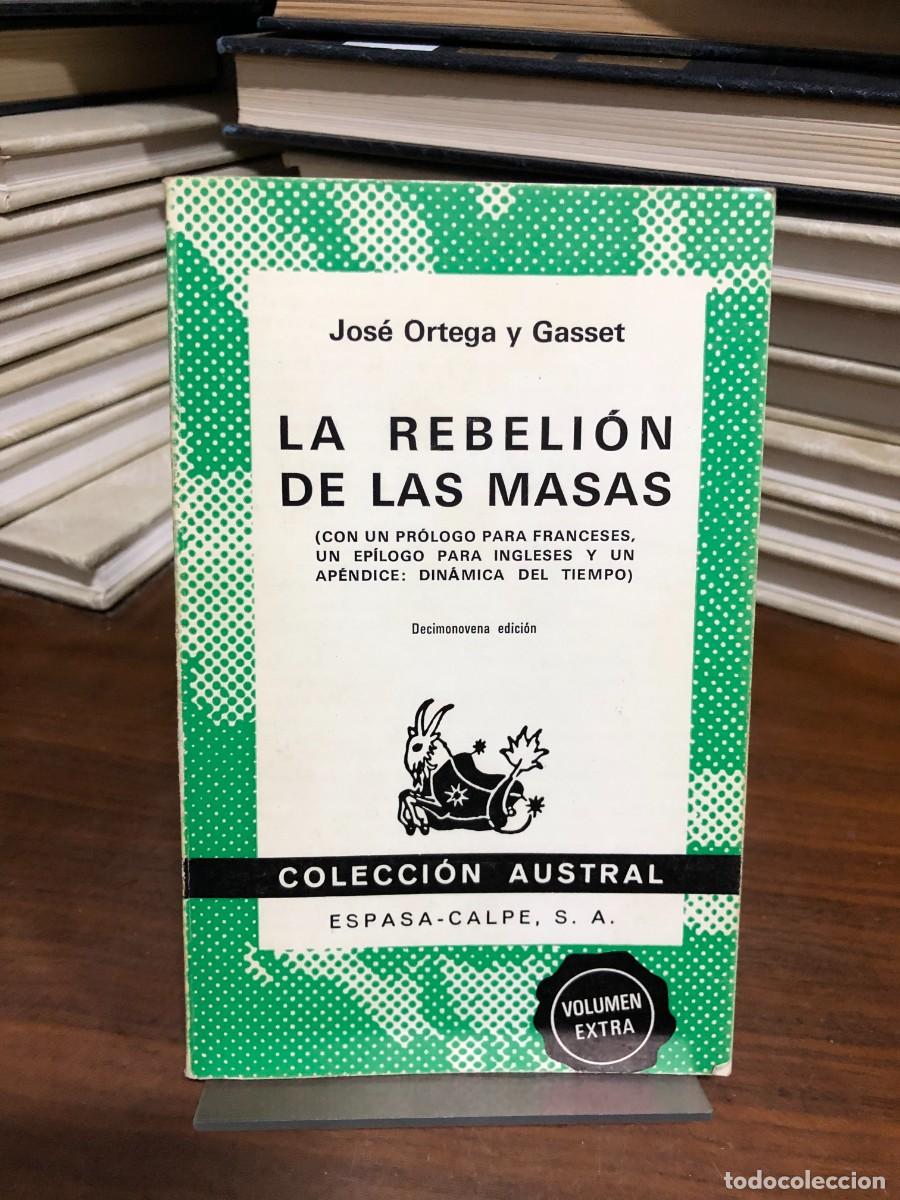 Libros: La rebeli&oacute;n de las masas Jos&eacute; Ortega y Gasset Espasa-Calpe / Colecci&oacute;n Austral