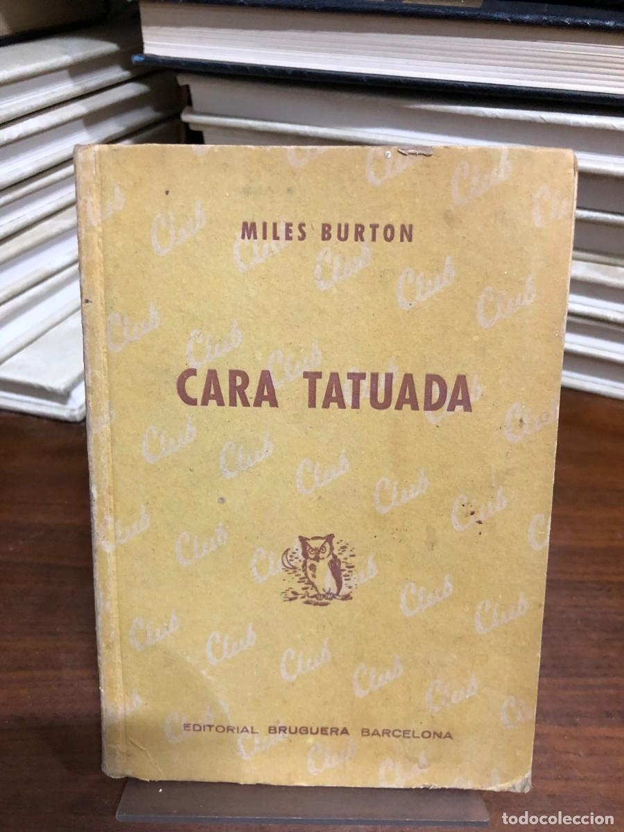 Libros: Cara tatuada Miles Burton Editorial Bruguera / Club