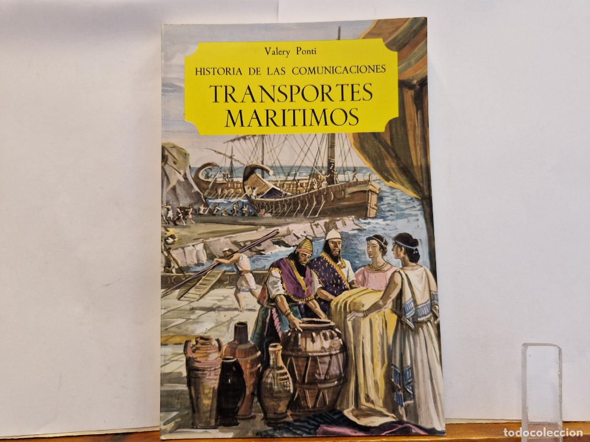 Libros: VALERY PONTI. HISTORIA DE LAS COMUNICACIONES. TRANSPORTES MARITIMOS.