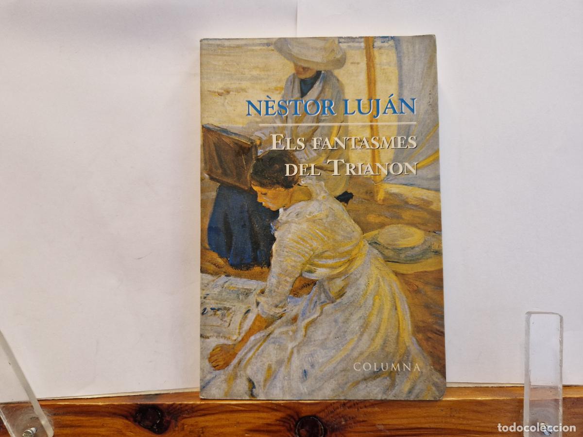 Libros: N&Egrave;STOR LUJ&Agrave;N. ELS FANTASMES DEL TRIANON. COLUMNA