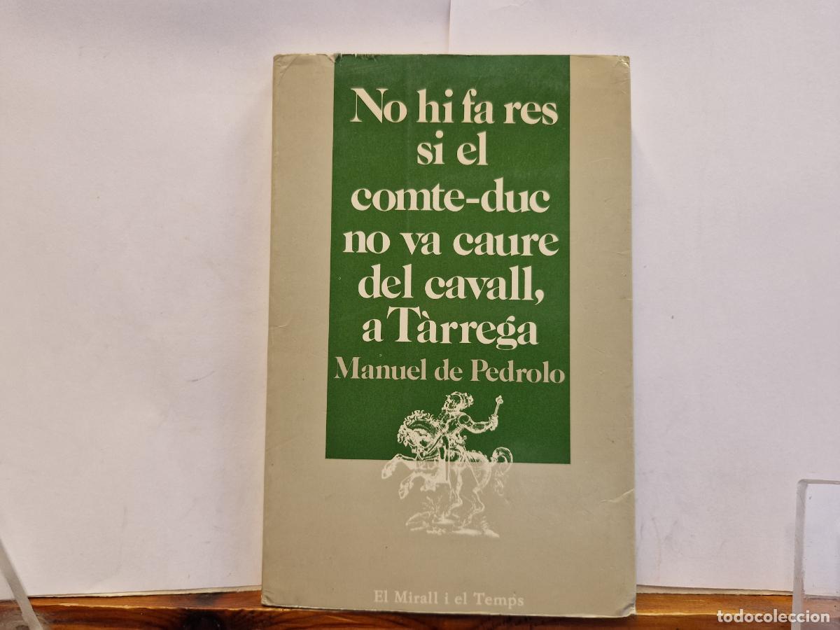 Libros: NO HI FA RES SI EL COMT-DUE. NOVA CAURE DEL DEL CAVALL A TARREGA. MANUEL DE PEDROLO.