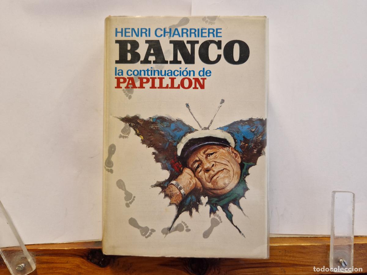 Libros: HENRI CHARRIERE. BANCO LA CONTIINUCACION DE PAPILLON.
