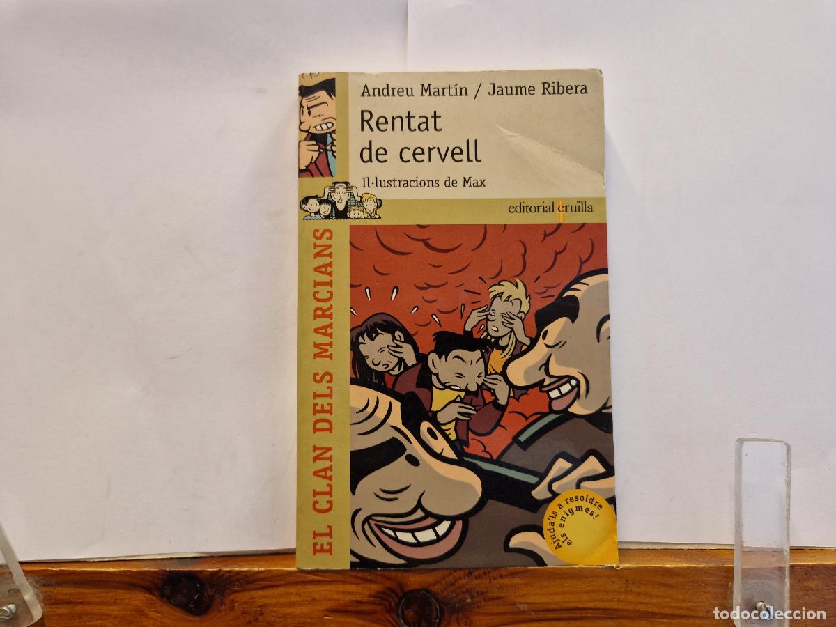 Libros: RENTAT DE CERVELL. ANDREU MARTIN. JAUME RIBERA. EL CLAN DELS MARACIANS.