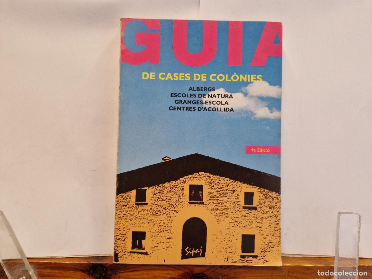 Libros: GUIA. DE CASES DE COLONIES. ALBERGS ESCOLES DE NATURA. GRANGES-ESCOLA. CENTRE D'ACOLLIDA.