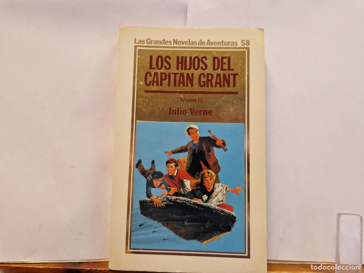 Libros: LAS GRANDES NOVELAS AVENTURAS. LOS HIJOS DEL CAPITAN GRANT. VOLUMEN II. JULIO VERNE.