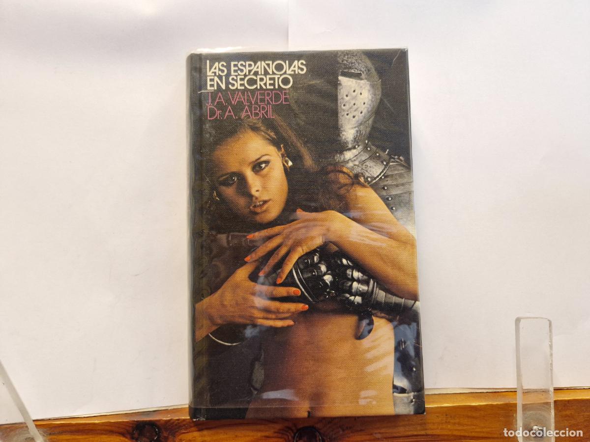 B&uuml;cher: LAS ESPA&Ntilde;OLAS EN SECRETO. J.A VALVERDE DR.A ABRIL.