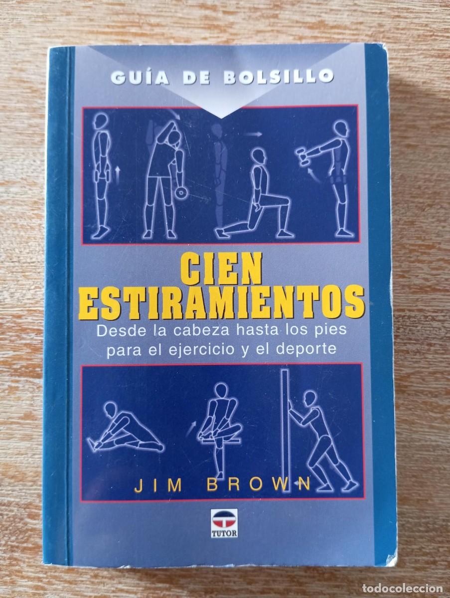 Libros: CIEN ESTIRAMIENTOS - JIM BROWN