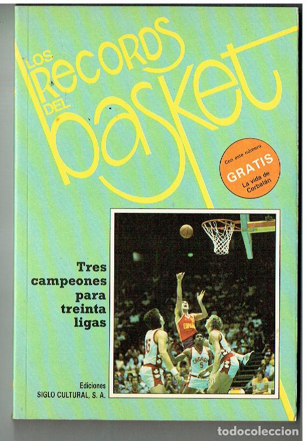 Libros: LOS RECORDS DEL BASKET. TRES CAMPEONES PARA TREINTA LIGAS. EDC. SIGLO CULTURAL, 1986. (ST/PR 7)