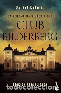 Libros: La verdadera historia del Club Bilderberg. - Daniel Estulin. TDK602