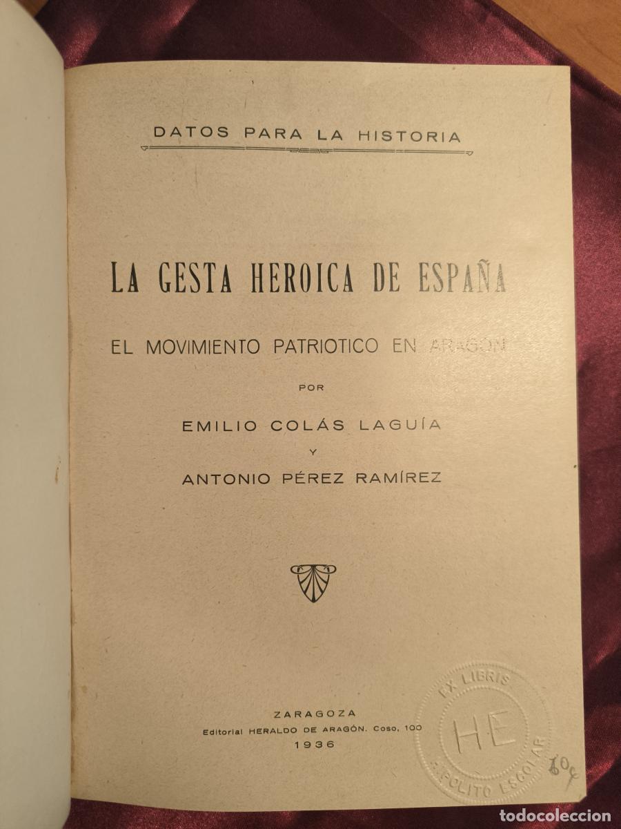 Libros: La gesta heroica de Espa&ntilde;a: El movimiento patri&oacute;tico en Arag&oacute;n - Emilio Col&aacute;s Lagu&iacute;a y Antonio P&eacute;rez
