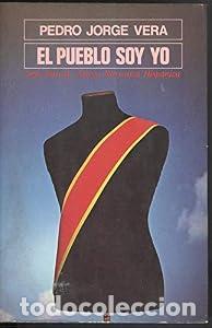 Livres: El pueblo soy yo. - Pedro Jorge Vera. TDK602