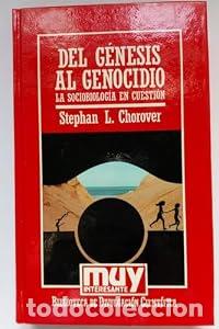 Libros: Del g&eacute;nesis al genocidio. - Stephan L. Chorover. TDK602