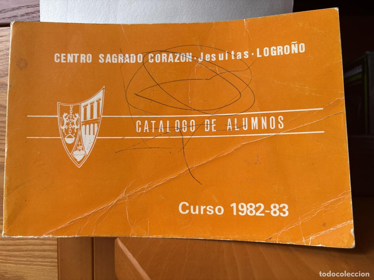 books: CATALOGO ALUMNOS COLEGIO SAGRADO CORAZON JESUITAS DE LOGRO&Ntilde;O. CURSO 1982/1983 - TDK136