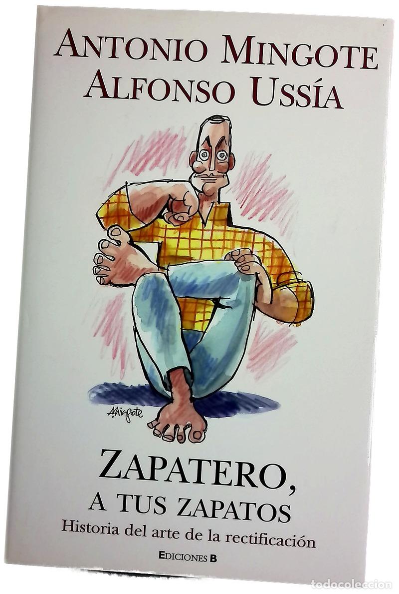 Libros: Zapatero, a tus zapatos historia del arte de la rectificaci&oacute;n