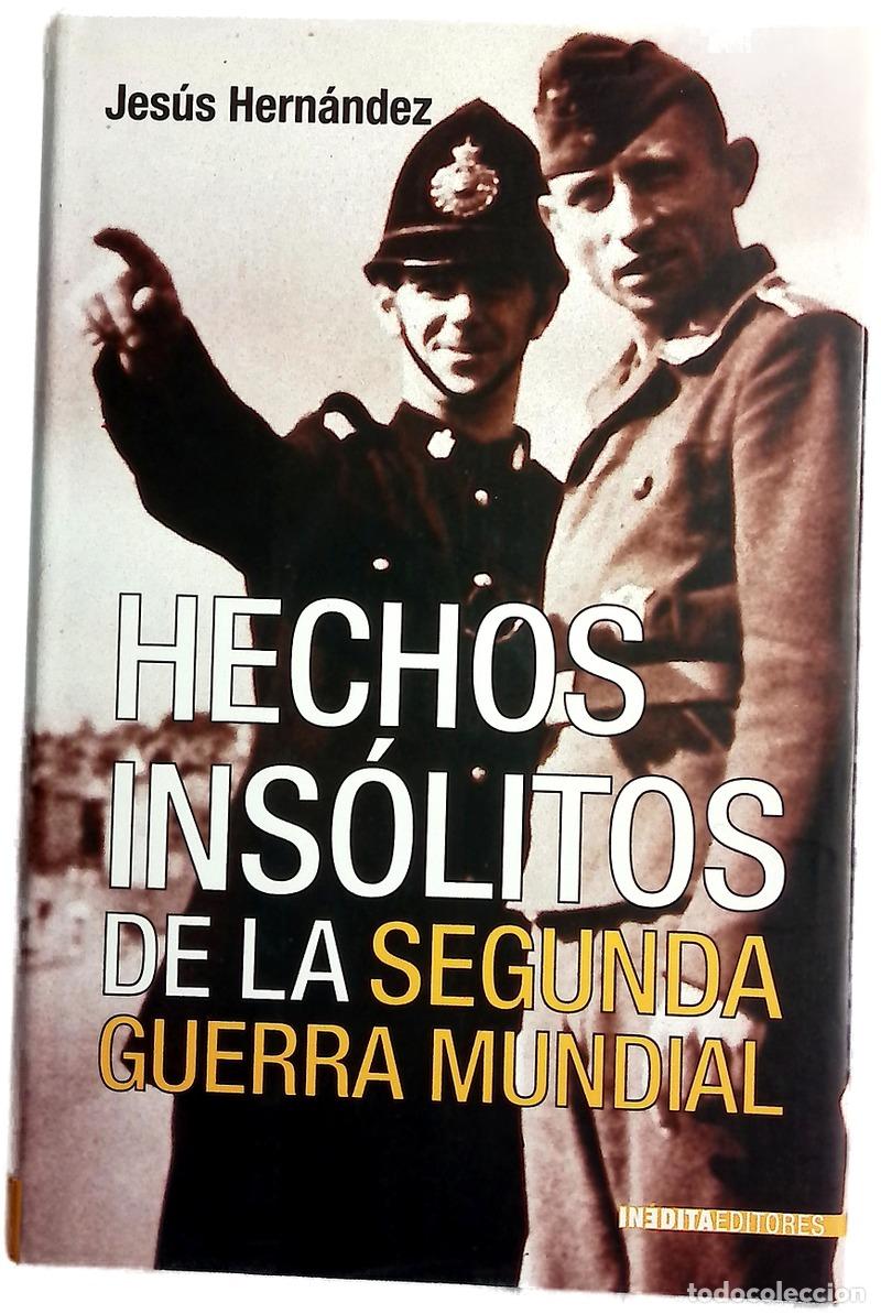Libros: Hechos ins&oacute;litos de la Segunda Guerra Mundial