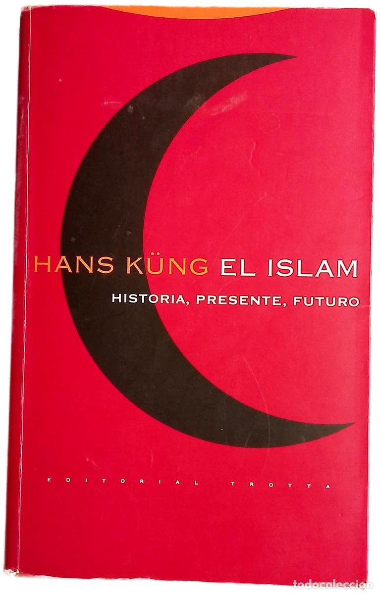 B&uuml;cher: El islam : historia, presente, futuro
