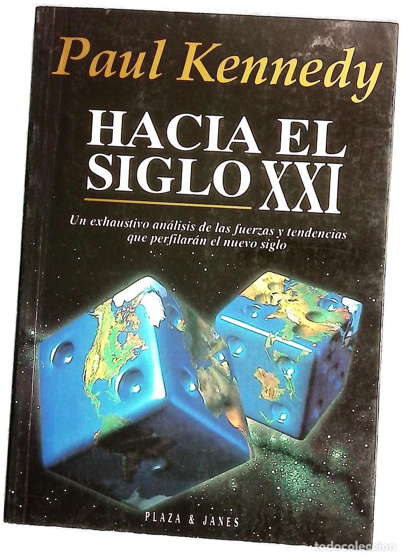 B&uuml;cher: Hacia el siglo XXI - Kennedy, Paul M