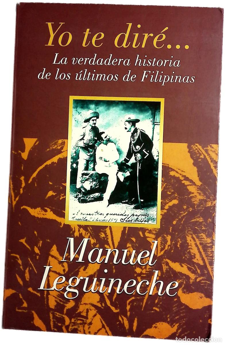 Libros: Yo te dir&eacute;.. la verdadera historia de los &uacute;ltimos de Filipinas (1898-1998)