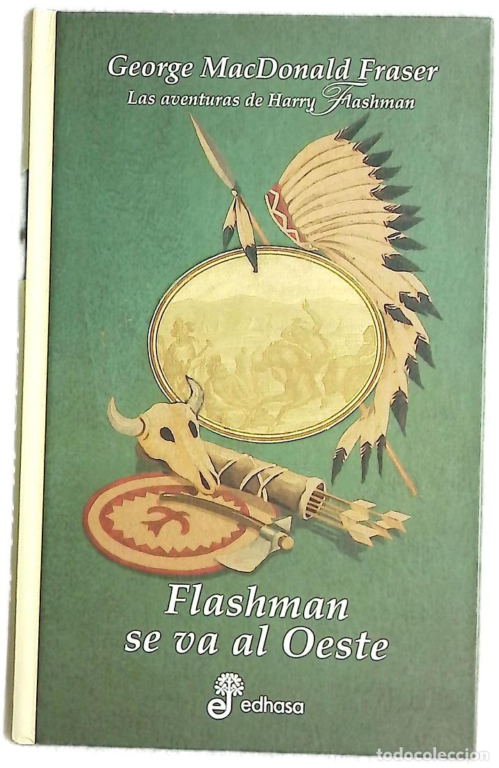 Libros: Flashman se va al Oeste - Fraser, George MacDonald