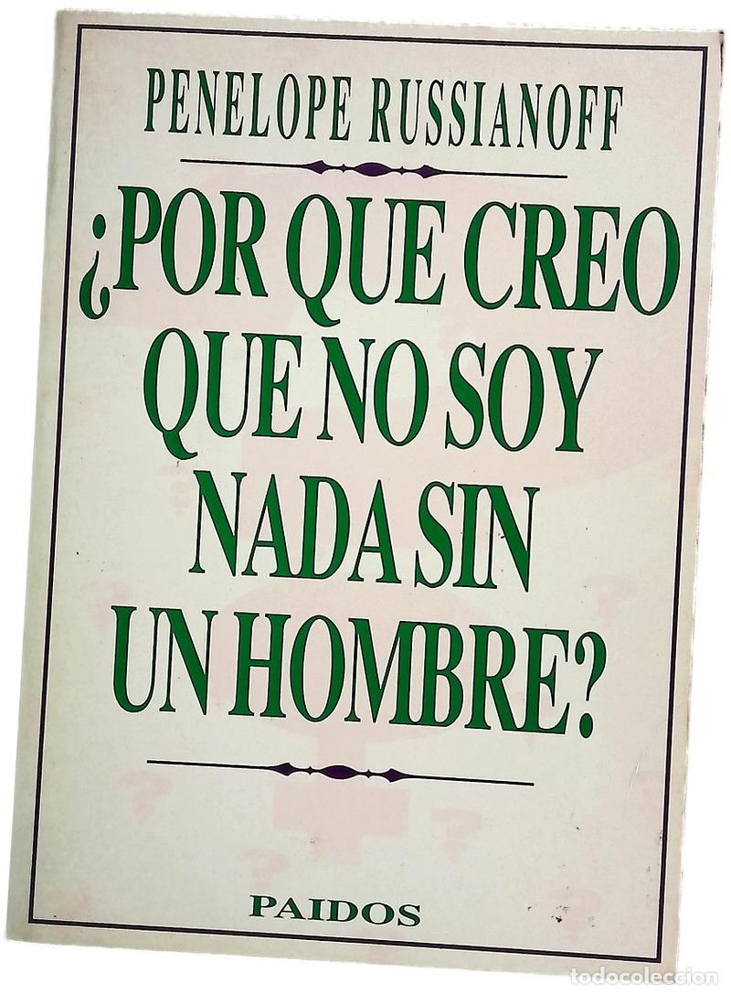 Libros: &iquest;Por qu&eacute; creo que no soy nada sin un hombre?