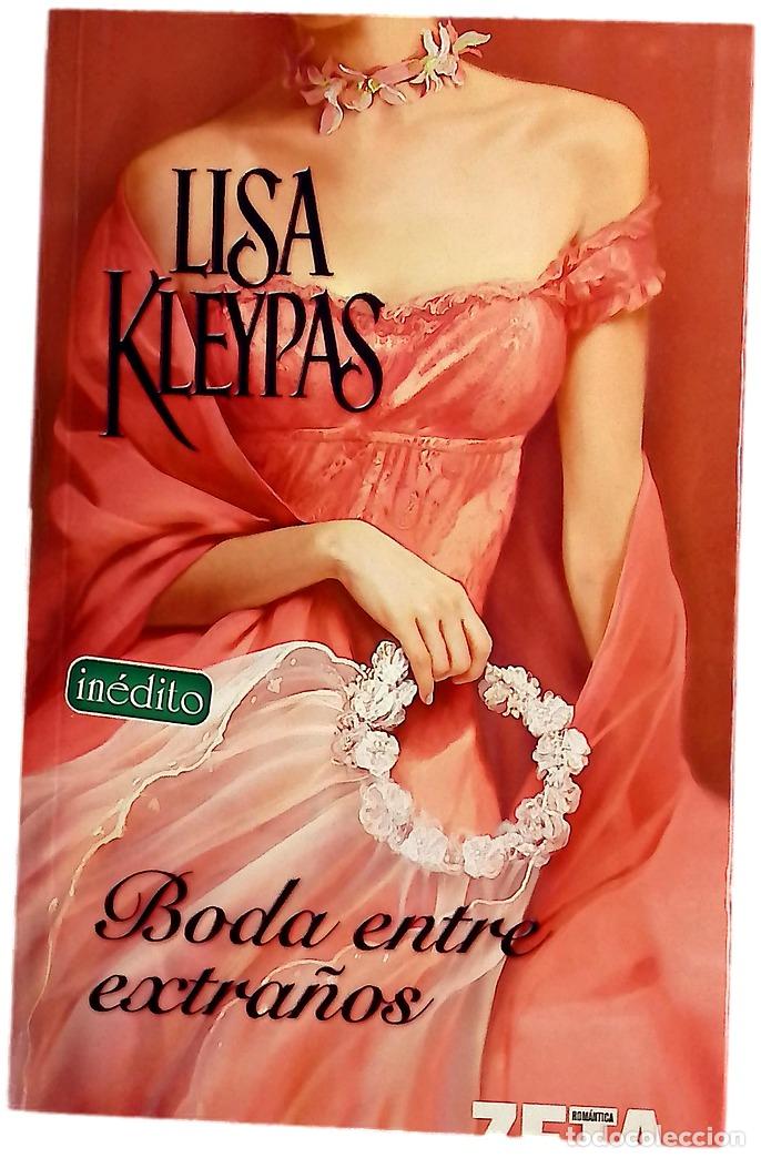 Libros: Boda entre extra&ntilde;os - Kleypas, Lisa