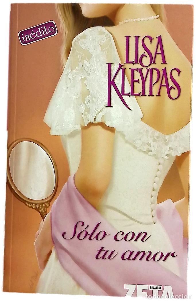 Libros: S&oacute;lo con tu amor - Kleypas, Lisa