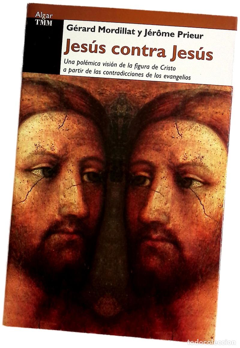 Livres: Jes&uacute;s contra Jes&uacute;s - Mordillat, G&eacute;rard; Prieur, J&eacute;r&ocirc;me